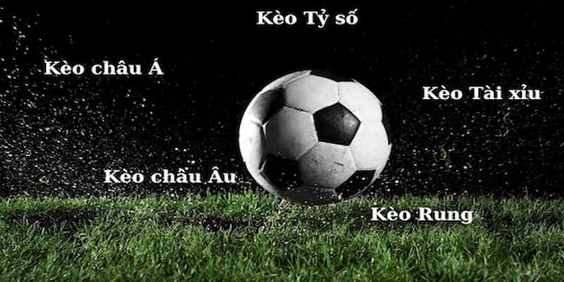 Các thể loại kèo phổ biến trong bóng đá